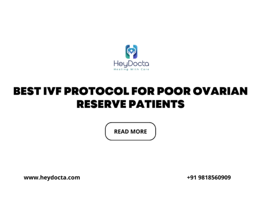 Best IVF Protocol for Poor Ovarian Reserve Patients