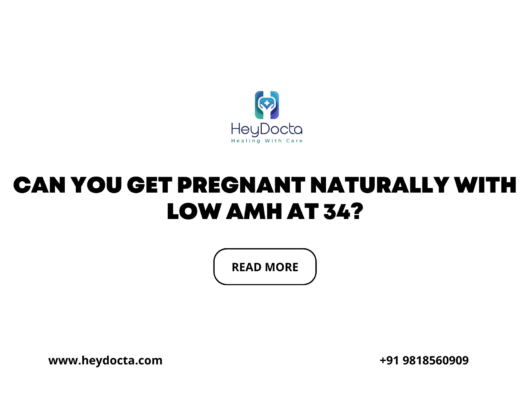 Can You Get Pregnant Naturally with Low AMH at 34?