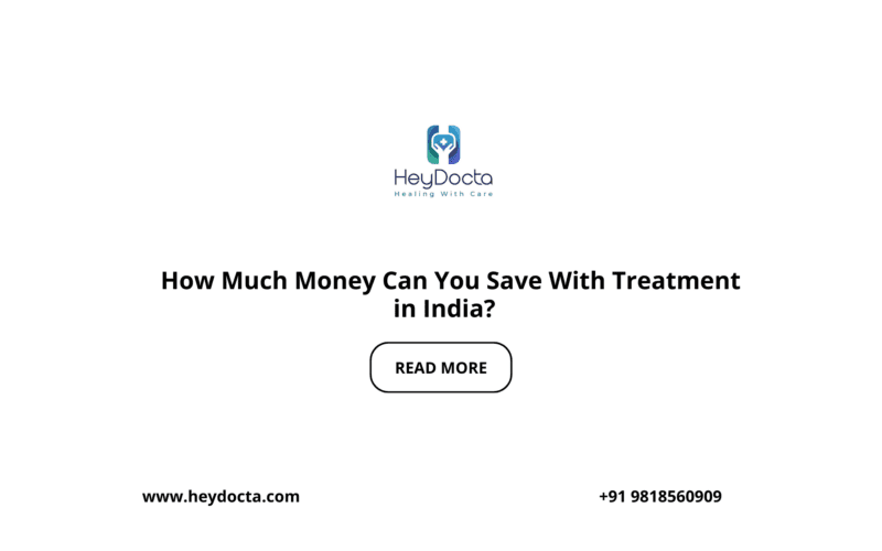 How Much Money Can You Save With Treatment in India?