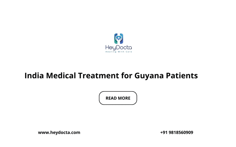 India Medical Treatment for Guyana Patients