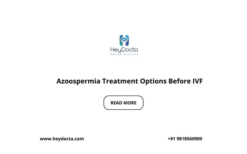 Azoospermia Treatment Options Before IVF
