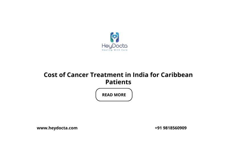Cost of Cancer Treatment in India for Caribbean Patients