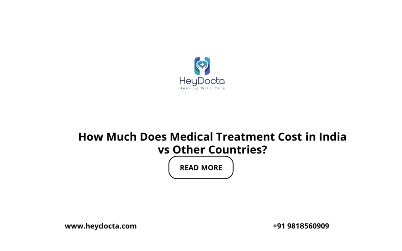 How Much Does Medical Treatment Cost in India vs Other Countries?