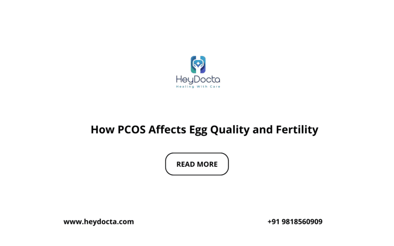 How PCOS Affects Egg Quality and Fertility