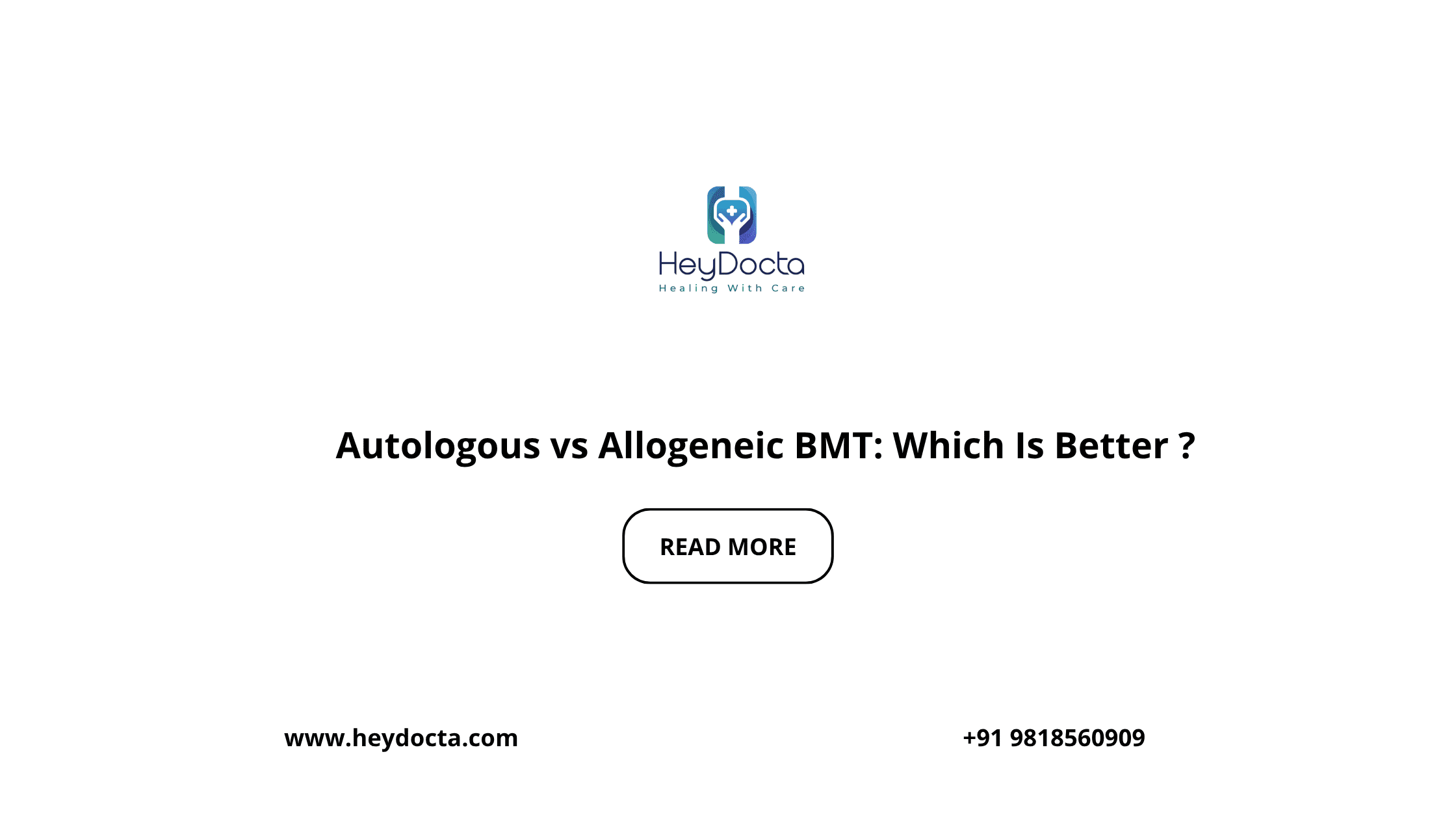 Autologous vs Allogeneic BMT: Which Is Better ?