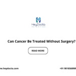 Can Cancer Be Treated Without Surgery?