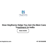 How HeyDocta Helps You Get the Best Cancer Treatment in India