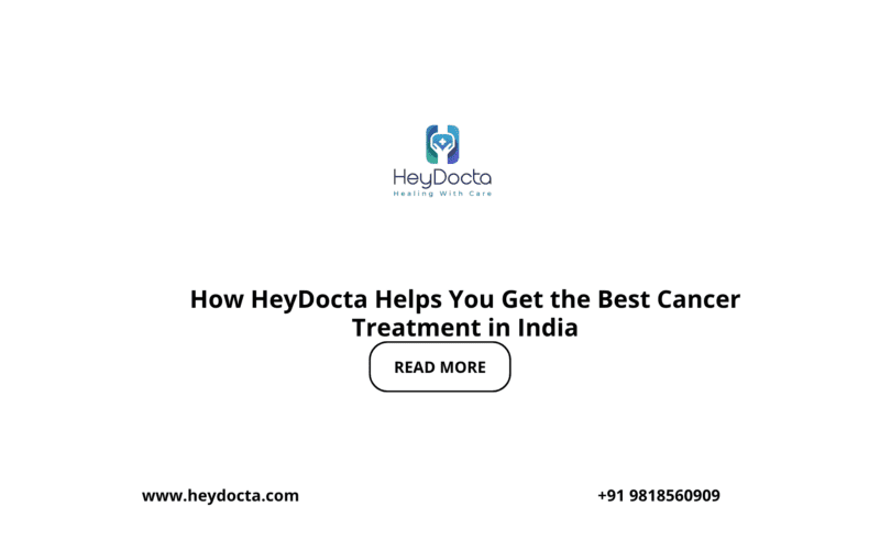 How HeyDocta Helps You Get the Best Cancer Treatment in India