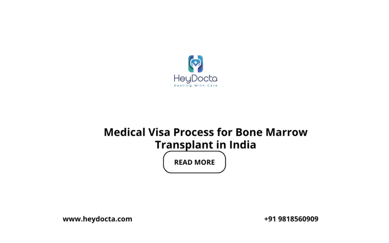 Medical Visa Process for Bone Marrow Transplant in India