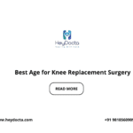 Best Age for Knee Replacement Surgery
