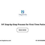IVF Step-by-Step Process for First-Time Patients