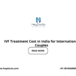 IVF Treatment Cost in India for International Couples