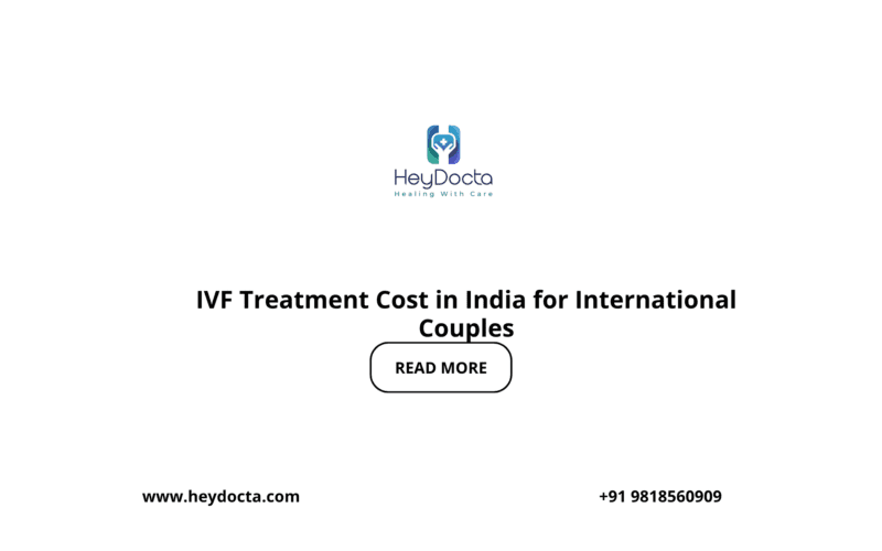 IVF Treatment Cost in India for International Couples