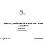 Recovery and Rehabilitation After Cancer Treatment