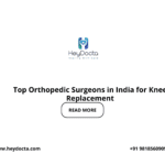 Top Orthopedic Surgeons in India for Knee Replacement