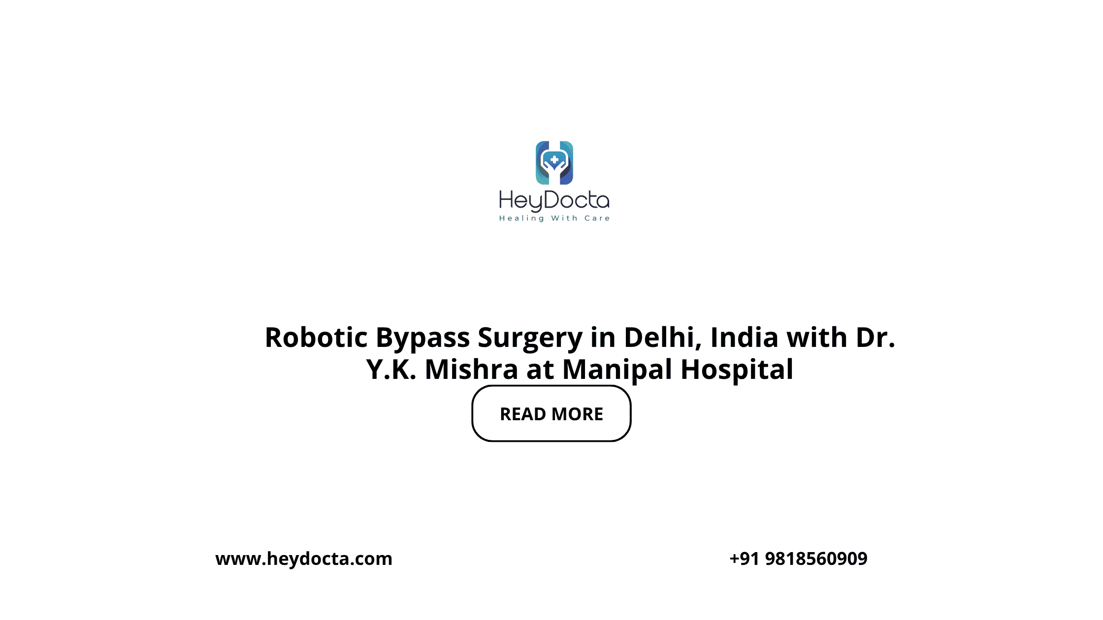 Robotic Bypass Surgery in Delhi, India with Dr. Y.K. Mishra at Manipal Hospital