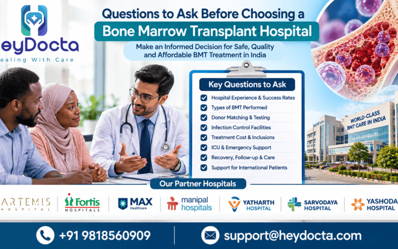 Questions to Ask Before Choosing a Bone Marrow Transplant Hospital in India