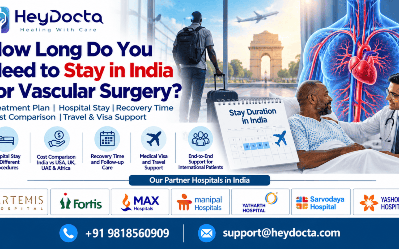How Long Do You Need to Stay in India for Vascular Surgery?